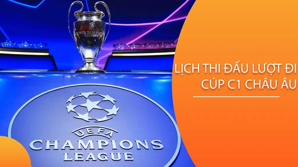 Lượt đi Champions League là gì? Giải Thích đầy Đủ và Chi Tiết